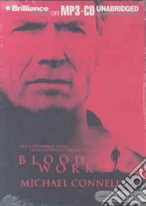 Blood Work (CD Audiobook) libro in lingua di Connelly Michael, Hill Dick (NRT)