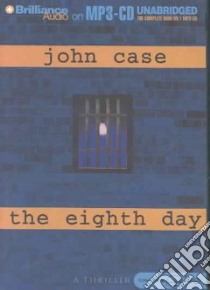 The Eighth Day (CD Audiobook) libro in lingua di Case John, Hill Dick (NRT)