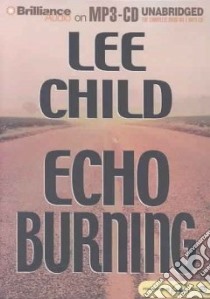 Echo Burning (CD Audiobook) libro in lingua di Child Lee, Hill Dick (NRT)