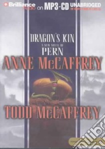 Dragon's Kin (CD Audiobook) libro in lingua di McCaffrey Anne, McCaffrey Todd J., Hill Dick (NRT)