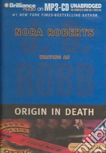 Origin in Death (CD Audiobook) libro in lingua di Robb J. D., Roberts Nora, Ericksen Susan (NRT)