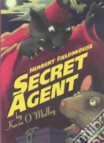 Herbert Fieldmouse, Secret Agent libro in lingua di O'Malley Kevin