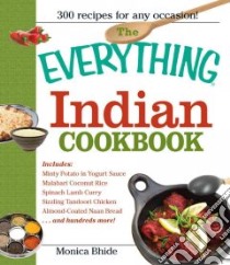 The Everything Indian Cookbook libro in lingua di Bhide Monica