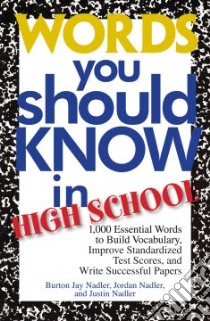 Words You Should Know In High School libro in lingua di Nadler Burton Jay, Nadler Jordan, Nadler Justin