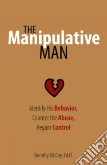 The Manipulative Man libro in lingua di Mccoy Dorothy