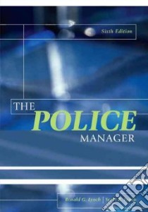 The Police Manager libro in lingua di Lynch Ronald G., Lynch Scott R.