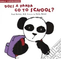 Does a Panda Go to School? libro in lingua di Ehrlich Fred, Bolam Emily (ILT)