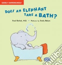 Does an Elephant Take a Bath? libro in lingua di Ehrlich Fred, Bolam Emily (ILT)