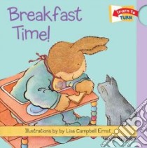 Breakfast Time libro in lingua di Ernst Lisa Campbell (ILT), Ziefert Harriet