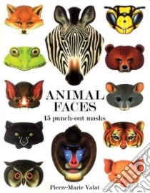 Animal Faces libro in lingua di Valat Pierre-Marie