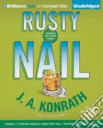 Rusty Nail (CD Audiobook) libro in lingua di Konrath J. A., Breck Susie (NRT), Hill Dick (NRT), Konrath Joe