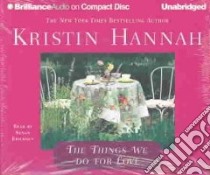 The Things We Do for Love (CD Audiobook) libro in lingua di Hannah Kristin, Ericksen Susan (NRT)