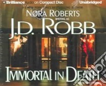 Immortal in Death (CD Audiobook) libro in lingua di Robb J. D., Roberts Nora, Ericksen Susan (NRT)