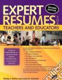 Expert Resumes For Teachers And Educators libro in lingua di Enelow Wendy S., Kursmark Louise M.