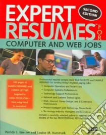Expert Resumes For Computer And Web Jobs libro in lingua di Enelow Wendy S., Kursmark Louise M.
