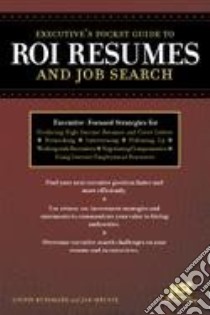Executive's Pocket Guide to Roi Resumes And Job Search libro in lingua di Kursmark Louise, Melnik Jan