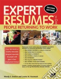 Expert Resumes for People Returning to Work libro in lingua di Enelow Wendy S., Kursmark Louise M.