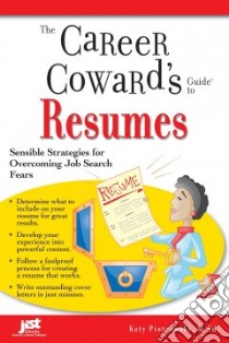 The Career Coward's Guide To Resumes libro in lingua di Piotrowsky Katy