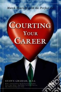 Courting Your Career libro in lingua di Graham Shawn