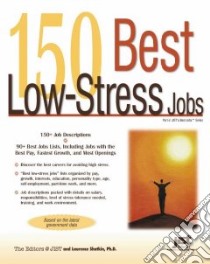 150 Best Low-Stress Jobs libro in lingua di Shatkin Laurence