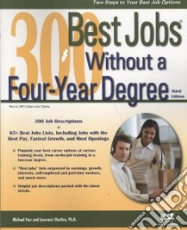 300 Best Jobs Without a Four-Year Degree libro in lingua di Farr Michael, Shatkin Laurence