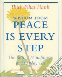 Wisdom from Peace Is Every Step libro in lingua di Nhat Hanh Thich, Dalai Lama XIV (FRW)
