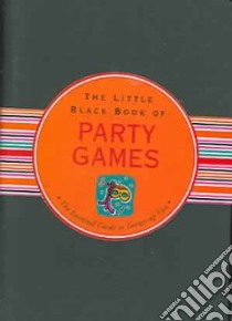 The Little Black Book of Party Games libro in lingua di Cullen Ruth (EDT), Barbas Kerren (ILT)