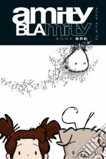 Amity Blamity 1 libro in lingua di White Mike
