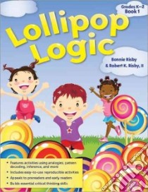 Lollipop Logic libro in lingua di Risby Bonnie