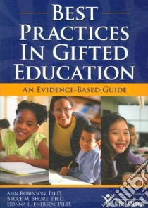 Best Practices in Gifted Education libro in lingua di Robinson Ann, Shore Bruce M., Enersen Donna L. Ph.D.