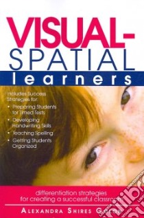Visual-Spatial Learners libro in lingua di Golon Alexandra Shires