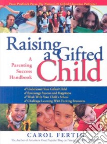 Raising a Gifted Child libro in lingua di Fertig Carol