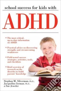 School Success for Kids With ADHD libro in lingua di Silverman Stephan M. Ph.D., Iseman Jacqueline S. Ph.D., Jeweler Sue
