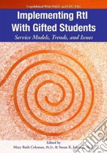 Implementing Rti With Gifted Students libro in lingua di Coleman Mary Ruth Ph.D., Johnsen Susan K. Ph.D. (EDT)