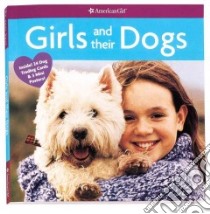 Girls and Their Dogs libro in lingua di American Girl (EDT), Hunt Sara (ILT), David Chris (EDT)