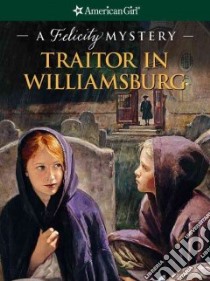 Traitor in Williamsburg libro in lingua di Jones Elizabeth McDavid