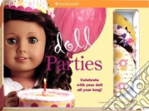 Doll Parties libro in lingua di American Girl Publishing Inc. (COR)
