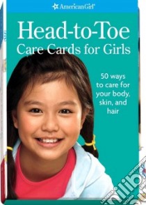 Head-to-Toe Care Cards for Girls libro in lingua di American Girl Publishing Inc. (COR)