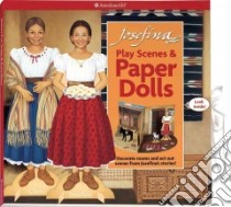 Josefina Play Scenes & Paper Dolls libro in lingua di Falligant Erin, Phistry Jennifer, McAliley Susan (ILT), Tibbles Jean-Paul (ILT), Graef Renee (ILT)