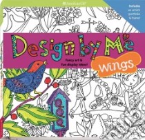 Design by Me: Wings libro in lingua di Magruder Trula (EDT), Gavin Carolyn (ILT)