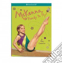 McKenna, Ready to Fly! libro in lingua di Casanova Mary
