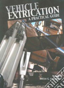 Vehicle Extrication libro in lingua di Anderson Brian G.