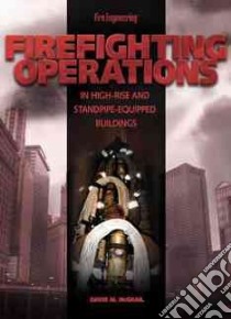 Firefighting Operations in High-Rise and Standpipe-Equipped Buildings libro in lingua di Mcgrail David M.