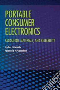 Portable Consumer Electronics libro in lingua di Canumalla Sridhar Ph.D., Viswanadham Puligandla Ph.D.