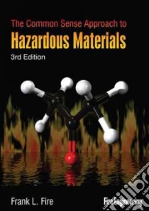 The Common Sense Approach to Hazardous Materials libro in lingua di Fire Frank L.