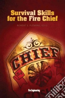 Survival Skills for the Fire Chief libro in lingua di Fleming Robert S.
