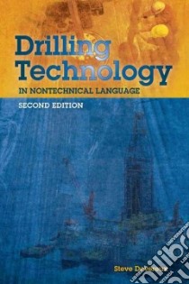 Drilling Technology in Nontechnical Language libro in lingua di Devereux Steve