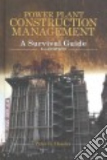 Power Plant Construction Management libro in lingua di Hessler Peter G.