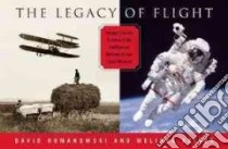The Legacy of Flight libro in lingua di Romanowski David, Keiser Melissa A. N.