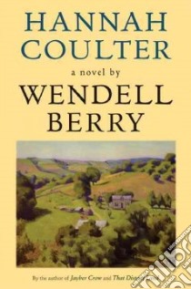 Hannah Coulter libro in lingua di Berry Wendell